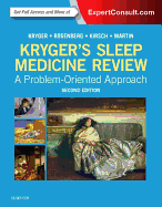 Kryger's Sleep Medicine Review: A Problem-Oriented Approach