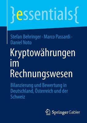 Kryptow?hrungen im Rechnungswesen: Bilanzierung und Bewertung in Deutschland, ?sterreich und der Schweiz - Behringer, Stefan, and Passardi, Marco, and Noto, Daniel