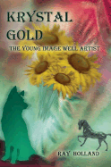 Krystal Gold: The Young Image Well Artist