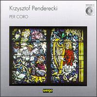 Krzysztof Penderecki: Per Coro - Warsaw Philharmonic Orchestra; Polish National Symphony Orchestra (choir, chorus)