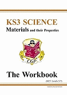 KS 3: Science Wkbk: Levels 3-7 Materials and Their Properties