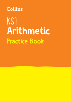 KS1 Maths Arithmetic Practice Book: Ideal for Use at Home - Collins KS1