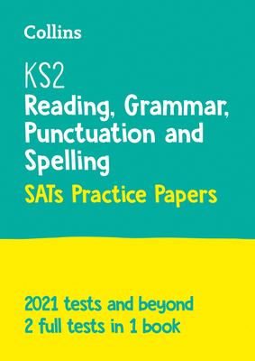 KS2 English Reading, Grammar, Punctuation and Spelling SATs Practice Papers: For the 2025 Tests - Collins KS2