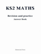 KS2 Maths Revision and Practice Answer Book