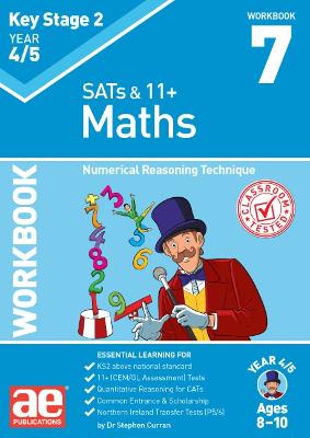 KS2 Maths Year 4/5 Workbook 7: Numerical Reasoning Technique - Curran, Dr Stephen C, and MacKay, Katrina, and McMahon, Autumn (Contributions by)