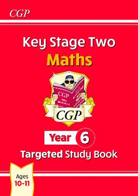 KS2 Maths Year 6 Targeted Study Book - CGP Books (Editor)
