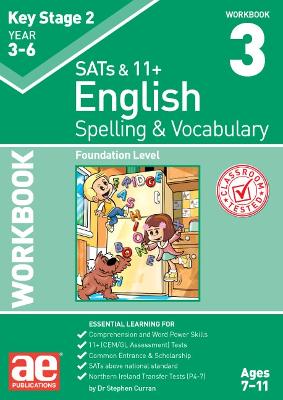 KS2 Spelling & Vocabulary Workbook 3: Foundation Level - Curran, Dr Stephen C, and Vokes, Warren J, and Schofield, Mark (Editor)