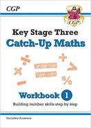 KS3 Maths Catch-Up Workbook 1 (with Answers): for Years 7, 8 and 9