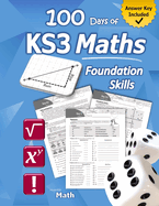 KS3 Maths: Foundation Skills Workbook (with Answer Key) Exponents, Roots, Ratios, Proportions, Negative Numbers, Coordinate Planes, Graphing, Slope, Order of Operations (BODMAS), Probability & Statistics KS3: Year 7, Year 8, Year 9 (Ages 11-14)