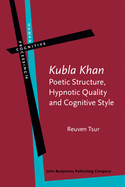 `Kubla Khan' - Poetic Structure, Hypnotic Quality and Cognitive Style: A Study in Mental, Vocal and Critical Performance