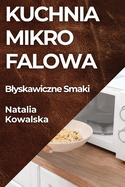 Kuchnia Mikrofalowa: Blyskawiczne Smaki