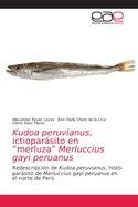 Kudoa peruvianus, ictioparsito en "merluza" Merluccius gayi peruanus