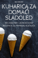 Kuharica Za Doma i Sladoled