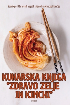 Kuharska Knjiga Zdravo Zelje in Kimchi - Simon Babi 