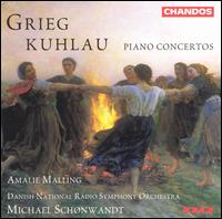 Kuhlau, Grieg: Piano Concertos - Amalie Malling (piano); Danish Radio Symphony Orchestra; Michael Schnwandt (conductor)