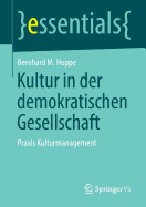 Kultur in Der Demokratischen Gesellschaft: PRAXIS Kulturmanagement