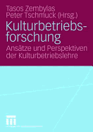 Kulturbetriebsforschung: Anstze Und Perspektiven Der Kulturbetriebslehre