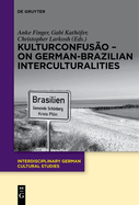 Kulturconfus?o - On German-Brazilian Interculturalities