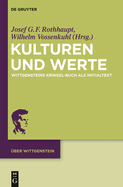 Kulturen Und Werte: Wittgensteins "Kringel-Buch" ALS Initialtext