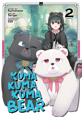 Kuma Kuma Kuma Bear (Manga) Vol. 2 - Kumanano, and 029 (Contributions by)