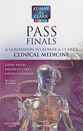 Kumar & Clark's Pass Finals: A Companion to Kumar and Clark's "Clinical Medicine"