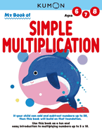 Kumon My Book of Simple Multiplication: Revised Ed