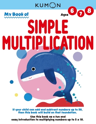 Kumon My Book of Simple Multiplication: Revised Ed - Kumon Publishing