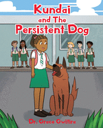 Kundai and The Persistent Dog