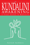Kundalini Awakening: A Visual Journey in Meditation