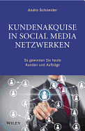 Kundenakquise in Social-Media-Netzwerken: So gewinnen Sie heute Kunden und Auftrage