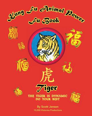 Kung Fu Animal Power Fu Book Tiger - Jensen, Rachel (Photographer)