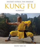 Kung Fu: Instant Fitness: The Shaolin Workout