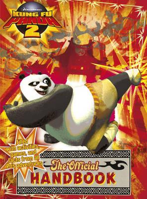 Kung Fu Panda 2: The Official Handbook - DreamWorks Animation