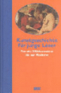 Kunstgeschichte F?r Junge Leser: Von Der Hhlenmalerei Bis Zur Moderne [Gebundene Ausgabe] Dora Jane Janson (Autor), Horst W. Janson (Autor), M. Cichy (?bersetzer), B. Cichy
