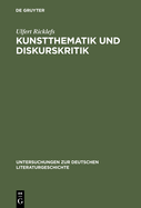 Kunstthematik Und Diskurskritik: Das Poetische Werk Des Jungen Arnim Und Die Eschatologische Wirklichkeit Der Kronenwchter