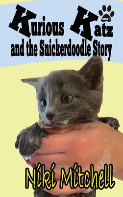 Kurious Katz and the Snickerdoodle Stor: Large Print - Mitchell, Niki