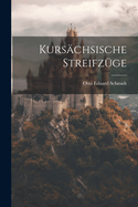 Kurschsische Streifzge