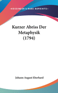 Kurzer Abriss Der Metaphysik (1794)