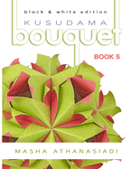 Kusudama Bouquet Book 5: black & white edition
