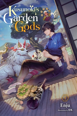 Kusunoki's Garden of Gods, Vol. 1 (Light Novel): Volume 1 - Enju, and Treyvaud, Matt (Translated by), and Ox