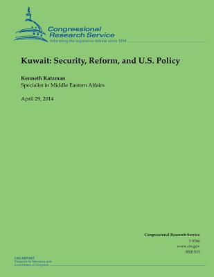 Kuwait: Security, Reform, and U.S. Policy - Katzman, Kenneth