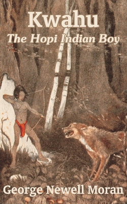 Kwahu: The Hopi Indian Boy - Moran, George Newell