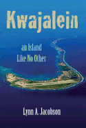 Kwajalein, An Island Like No Other