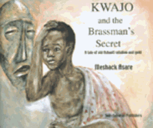 Kwajo and the Brassman's Secret