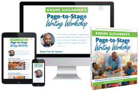 Kwame Alexander's Page-To-Stage Writing Workshop: Awakening the Writer, Publisher, and Presenter in Every K-8 Studentvolume 1