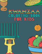 Kwanzaa Coloring Book For Kids: Fun Activity For Young Children To Celebrate Kwanzaa Boys And Girls Will Learn And Ask Questions About This Important Holiday