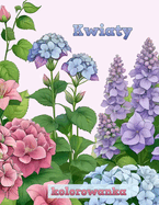 Kwiatowe Wzory: 60 kolorowanek z kwiatami do kolorowania i odpr  enia
