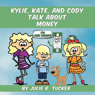 Kylie, Kate, and Cody Talk about Money