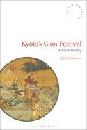 Kyoto's Gion Festival: A Social History
