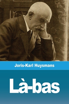 L-bas - Huysmans, Joris-Karl